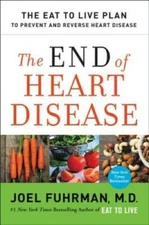 The End of Heart Disease: The Eat to Live Plan to Prevent and Revers - VERY GOOD