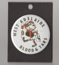 WEST ADELAIDE FOOTBALL CLUB  BLOOD & TARS  SUPPORTERS BUTTON NEW Size 5.5cm Diam
