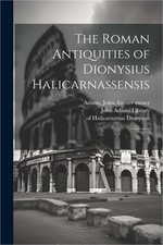 The Roman Antiquities of Dionysius Halicarnassensis: 2 (Paperback or Softback)