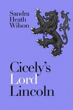 Cicely's Lord Lincoln (Cicely Plant..., Sandra Heath Wi