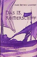 Das 13. Römerschiff