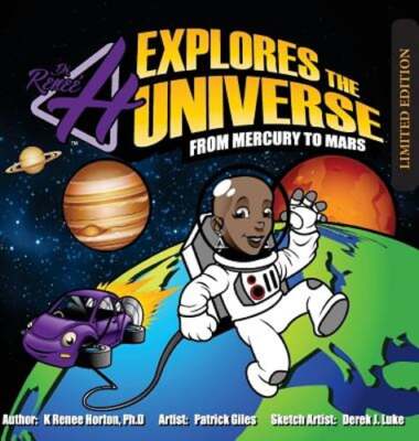 Dr. H Explores the Universe - Limited Edition: Mercury to Mars by K Renee Horton