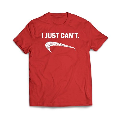 I JUST CAN'T FUNNY PARODY FUNNY TSHIRTS - Picture 10 of 12