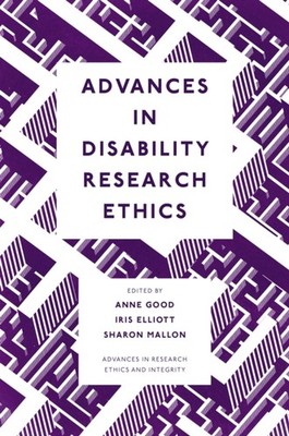 Advances in Disability Research Ethics by Anne Good HARDBACK 9781787693128