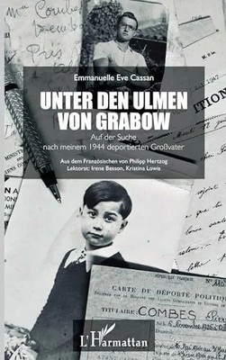 Unter den Ulmen von Grabow: Auf der Suche nach meinem Buch Editions L'Harmattan