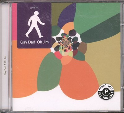 Gay Dad Oh Jim CD Europe London 1999 single. Has title sticker on front. Promo