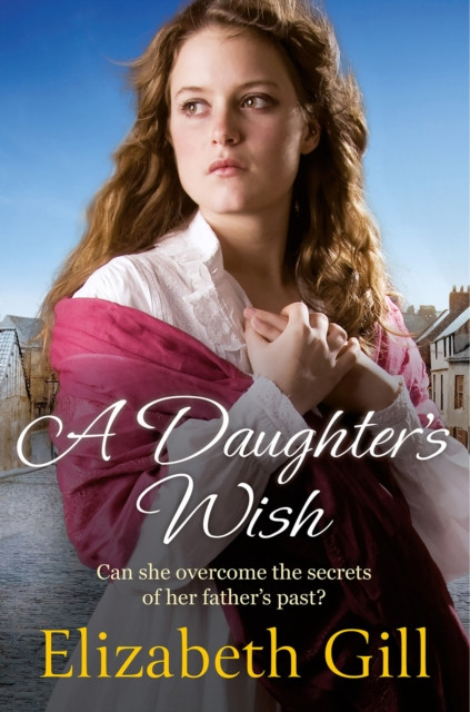 A Daughter's Wish by Elizabeth Gill (Paperback Book)