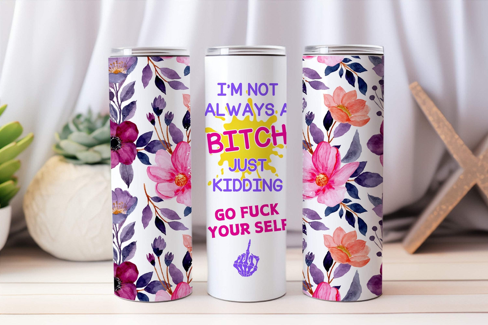 20 oz Graphic Tumbler- Sarcasm Funny flower 36