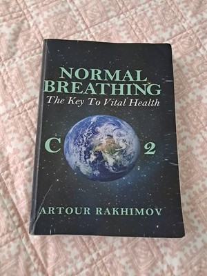 Normal Breathing: The Key to Vital Health - Artour Rakhimov 