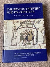 The Bayeux Tapestry and Its Contexts : A Reas...