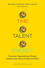Time, Talent, Energy: Overcome Organizational Drag and... - Mankins, Michael C.
