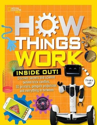 How Things Work: Inside Out: Discover Sec by National Geographic Kids 142632877X