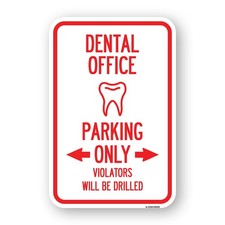 Dental Office Parking Only Violators Will Be Dr Heavy Gauge Metal Parking Sign