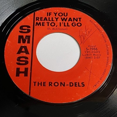 The Ron-Dels: If You Really Want Me To, I'll Go / Walk About 45 - Smash - Rock