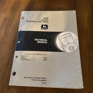 John Deere 244e Loader Operation & Tests Technical Repair Manual TM1502