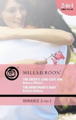 The Greek's Long-Lost Son / The Bridesmaid's Baby: The... - Winters, Rebecca