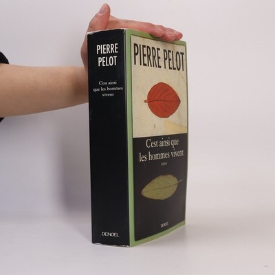 C'est ainsi que les hommes vivent  |  Pierre Pelot