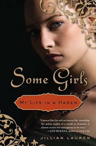 Some Girls: My Life in a Harem - Paperback By Lauren, Jillian - GOOD