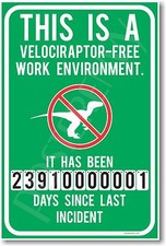 This is a Velociraptor-Free Environment - NEW Workplace Safety Humor POSTER