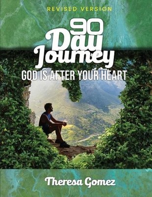 90-day Journey: God is After Your Heart by Theresa Gomez Paperback Book
