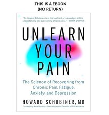 Unlearn Your Pain: The Science of Recoveri, H...