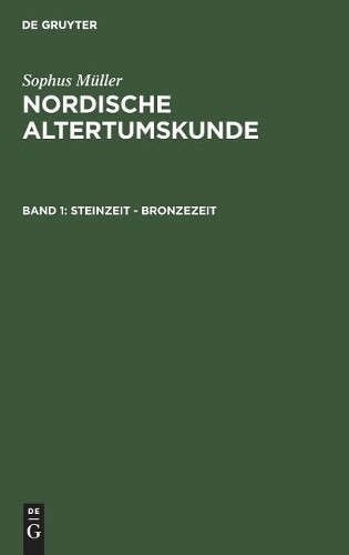 Sophus Müller Steinzeit - Bronzezeit (Hardback)