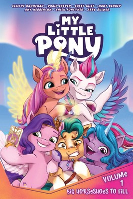 My Little Pony, Vol. 1: Big Horseshoes to Fill | Celeste Bronfman (u. a.) | Buch