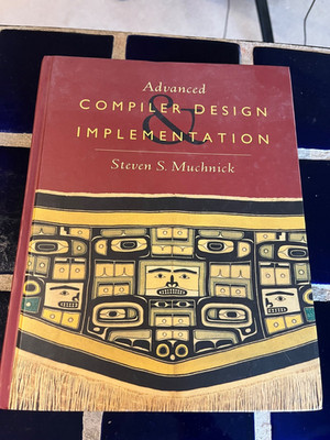 Advanced Compiler Design and Implementation Hardcover Steven Much