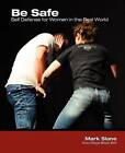 Be Safe: Self Defense for Women in the Real World by Mark Slane (Paperback / softback, 2011)