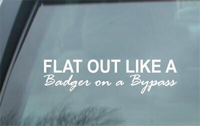 Flat Out Like a Badger on a Bypass, 4X4 Aufkleber, Decals, Traktor, Landwirtschaft b