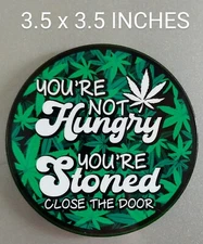 3.5" Fridge Magnet You're Not Hungry Stoned Kitchen Pot Leaf 420 Weed Stoner Hom