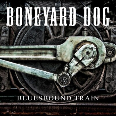 BONEYARD DOG - BLUESBOUND TRAIN   CD NEU 