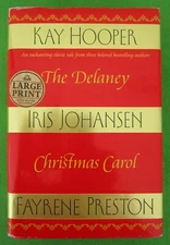 THE DELANEY CHRISTMAS CAROL ANTHOLOGY BY KAY HOOPER,IRIS JOHANSEN+ HCDJ; LG PR