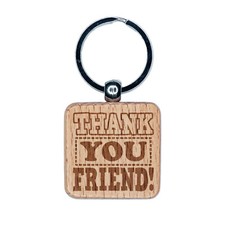 Thank You Friend Fun Text Engraved Wood Square Keychain Tag Charm