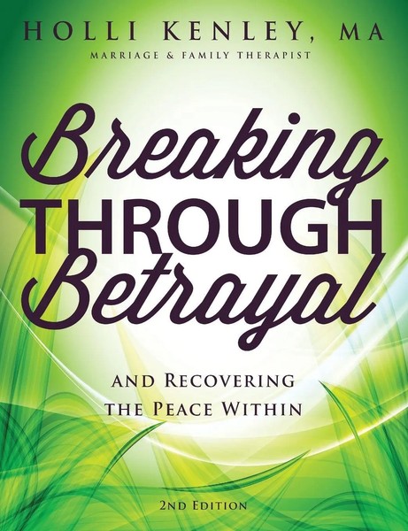 Breaking Through Betrayal And Recovering The Peace Within, 2Nd Edition Kenley-image