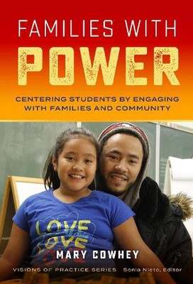 Families With Power: Centering Students by Engaging With Families and Community 