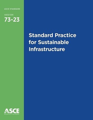 Standard Practice for Sustainable Infrastructure - 9780784415733
