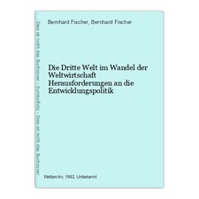 Die Dritte Welt im Wandel der Weltwirtschaft Herausforderungen an die Entwicklun
