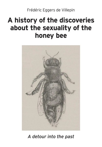 A History Of The Discoveries About The Sexuality Of The Honey Bee Villepin Buch-image