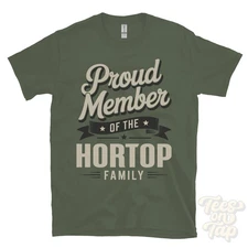 PROUD MEMBER OF THE HORTOP FAMILY T-SHIRT surname last name heritage ancestry