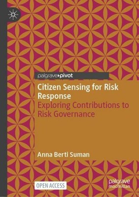 Citizen Sensing for Risk Response Anna Berti Suman