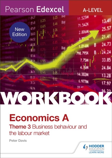 Pearson Edexcel A-Level Economics Theme 3 Workbook: Business behaviour and the