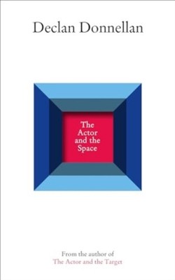 ACTOR & THE SPACE THE by Declan Donnellan Paperback Self Help Business