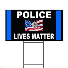 Police Lives Matter Support Police Corrugated Plastic Yard Sign /FREE Stakes