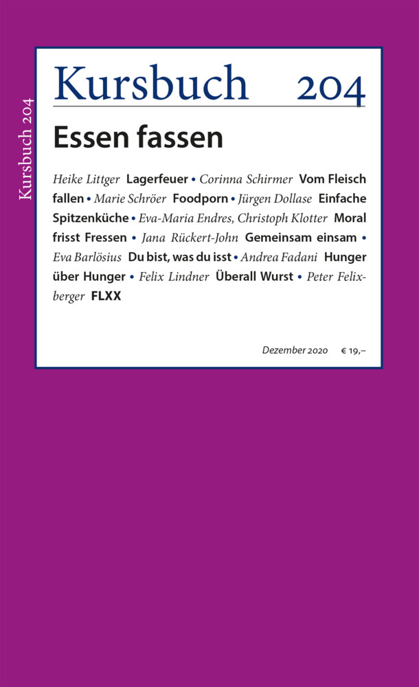 Thumbnail - Kursbuch 204 | Essen Fassen | Peter Felixberger (u. A.) | Deutsch |