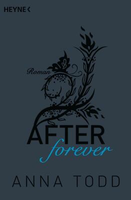 After forever. Anna Todd. 2015.  deutsch | NEU
