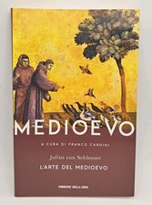 Medioevo - L'arte del medioevo - Schlosser - a cura di Cardini - Corriere 2021