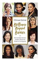 Chinwe Esimai - Brilliance Beyond Borders Remarkable Women Leaders S - G245Z