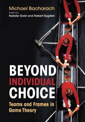 Michael Bacharach Beyond Individual Choice (Copertina rigida)