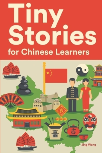 Jing Wang Tiny Stories for Chinese Learners (Tascabile)